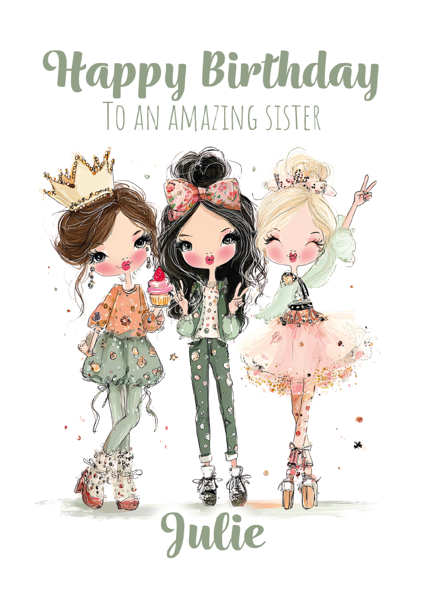 Three illustrated girls with crowns and birthday elements on a white background, with 'Happy Birthday to an amazing sister Julie' text.