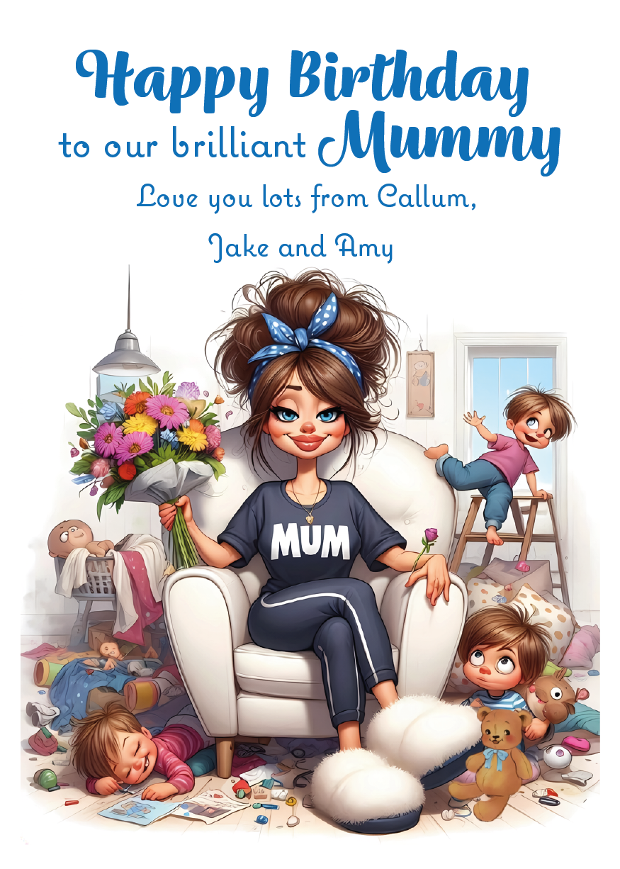 Birthday card for a mother with children and toys, featuring text 'Happy Birthday to our brilliant Mummy'. Can be Personalised for Mum,Mummy, Step Mummy or Step mum