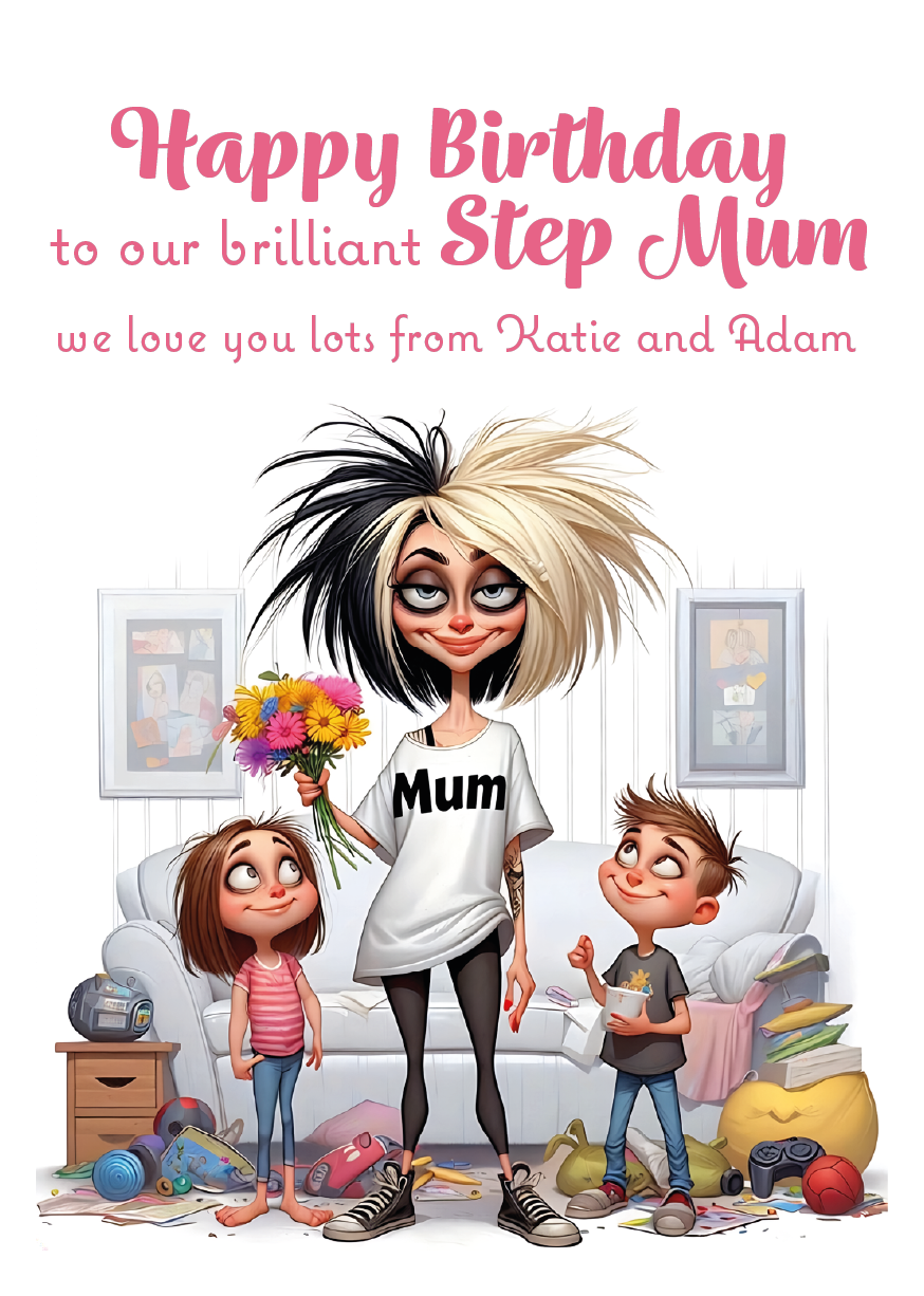 Cartoon illustration of a woman with two children, with text 'Happy Birthday to our brilliant Step Mum' on a white background. Can be Personalised for Mum,Mummy, Step Mummy or Step mum