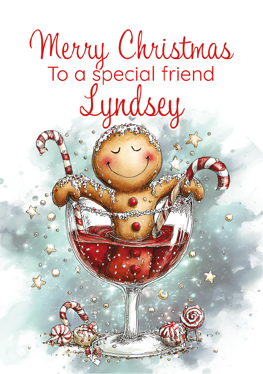 Greeting card with a gingerbread man in a wine glass and 'Merry Christmas to a special friend Lyndsey' text.