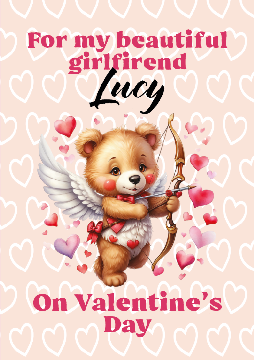 Valentine's Day card with a bear cupid illustration and hearts on a pink background. with the text 'For my beautiful girlfriend ' and 'On Valentines Day' on a pastel ping background with white hearts on it.