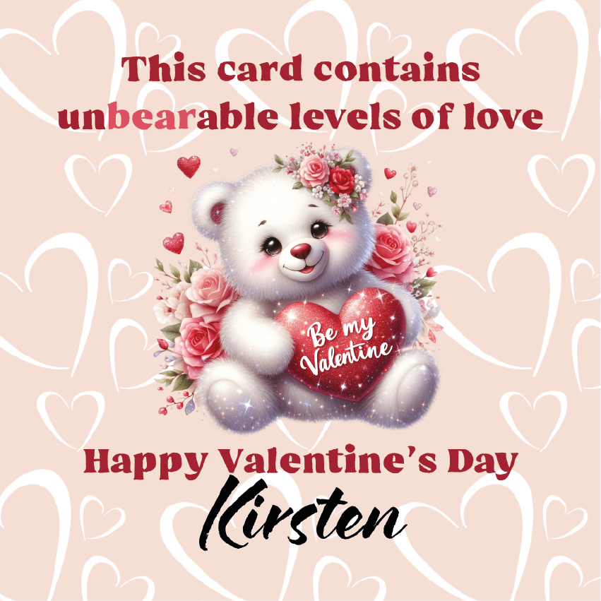 Valentine's Day card with a teddy bear holding a heart and floral decorations on a heart-patterned background. with the text 'This card contains unbearable levels of love' and 'Happy Valentines Day'