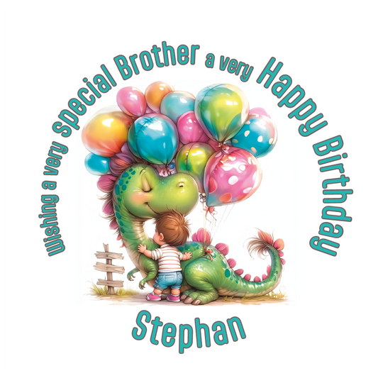 Birthday card with a dinosaur and child holding balloons, text 'Wishing a very special brother a very happy birthday Stephan' on a white background. Personalised with name and relation.