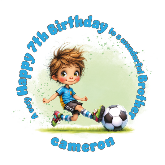 Cartoon boy playing soccer with 'Happy 7th Birthday to a wonderful brother Cameron' text. Personalised for name age and relation