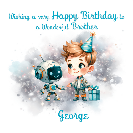Birthday card with a boy and robot holding hands, text 'Wishing a very Happy Birthday to a Wonderful Brother George' on a light background. Personalised for name and relation.