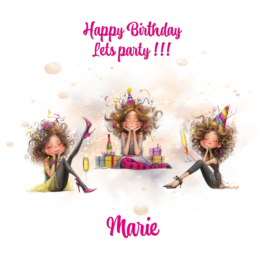 Birthday card with three cartoon women celebrating, text 'Happy Birthday Let's party!!!', and name 'Marie'. Can be personalised for name and relation