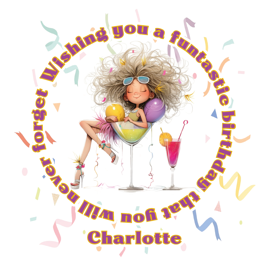 Cartoon character sat in a cocktail glass in a birthday-themed setting with colorful text and confetti. Can be personalised for name and relation