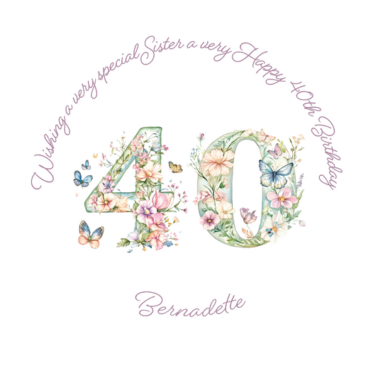 A Birthday Card with pastel coloured floral number 40 and butterflies with personalised birthday text for name, age and relation