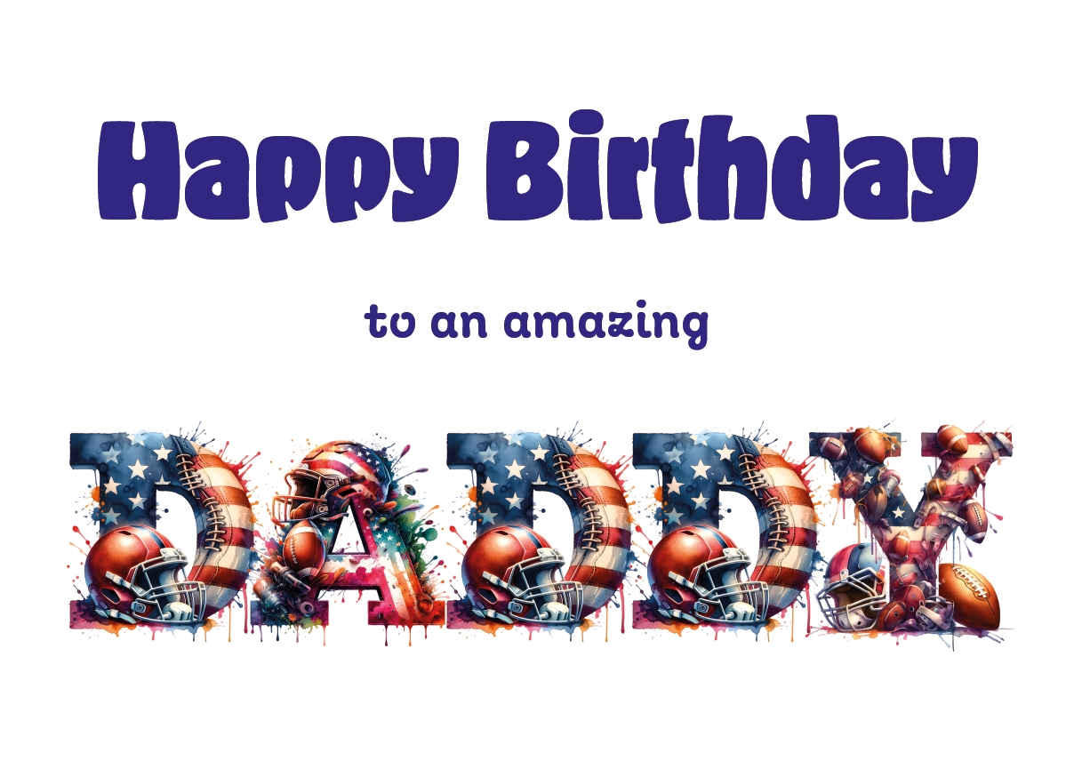 A Birthday Card with the word 'Daddy' made with American football themed letters and a birthday message