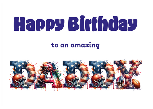 A Birthday Card with the word 'Daddy' made with American football themed letters and a birthday message