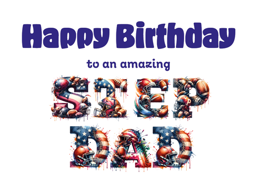 A Birthday Card with the word ' Step Dad' made with American football themed letters and a birthday message