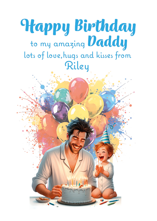 A Birthday card with an illustration of a young Boy and his dad with a birthday cake and Balloons and a personalised message that can be personalised for Dad,Daddy,Step Daddy or Step Dad.