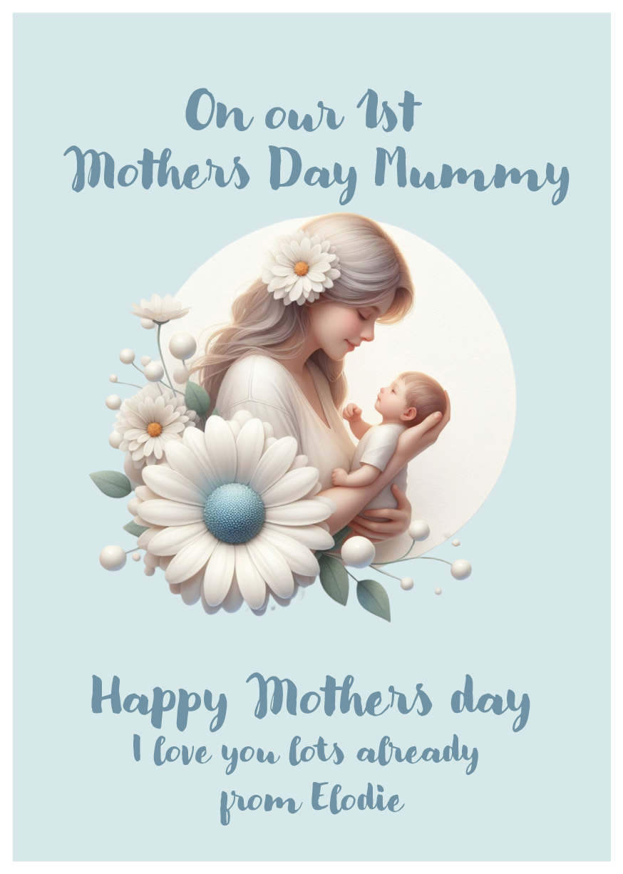 Mother's Day card with a mother holding a baby and decorative elements on a light blue background. Can be personalised with name of child/children, and for Mummy, Mum, Step Mum, Stepmummy