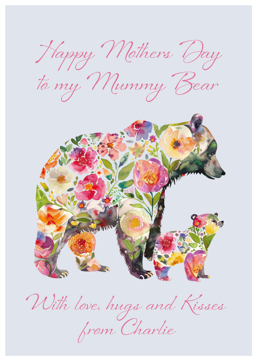Floral-patterned bear and cub with 'Happy Mother's Day to my Mummy Bear' text on a light blue background. Can be personalised for Mum, Mummy, Step Mum,Step Mummy, Grandma or Nanna and child/childrens names added