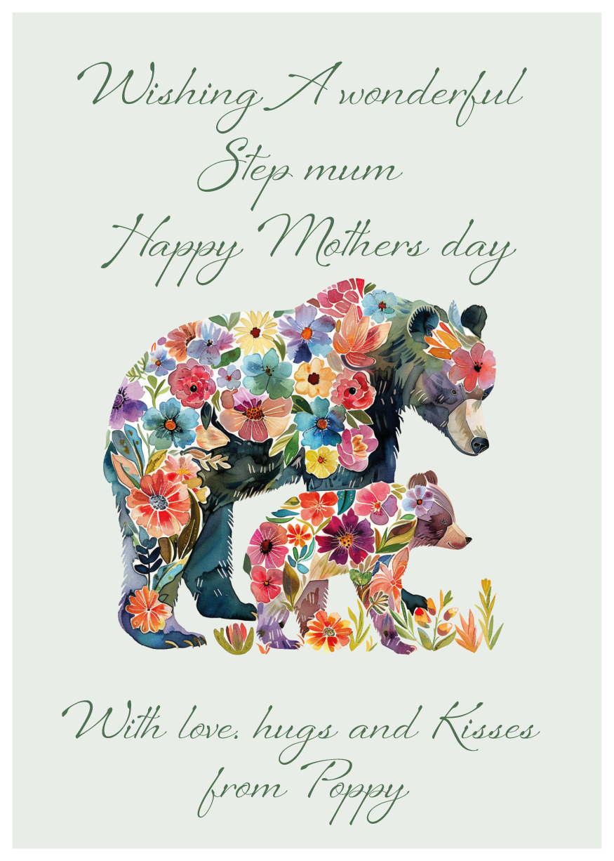 Floral-patterned bear and cub with Mother's Day message on a light green background. Can be personalised for Mum, Mummy, Step Mum,Step Mummy , Grandma or Nanna and child/children's names added