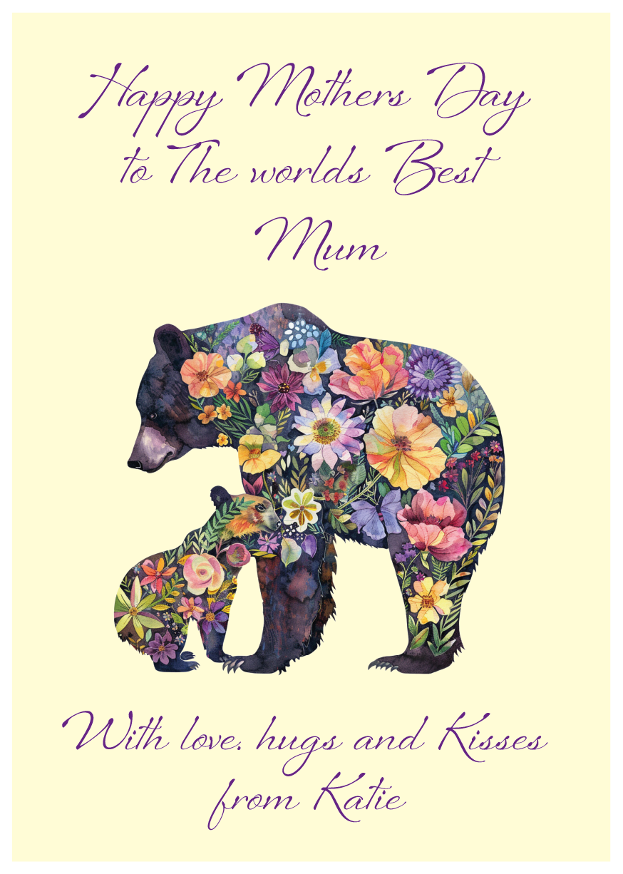 Card with floral bear design and Mother's Day message on a light yellow background. Can be personalised for Mum, Mummy, Step Mum,Step Mummy, Grandma or Nanna and child/childrens names added