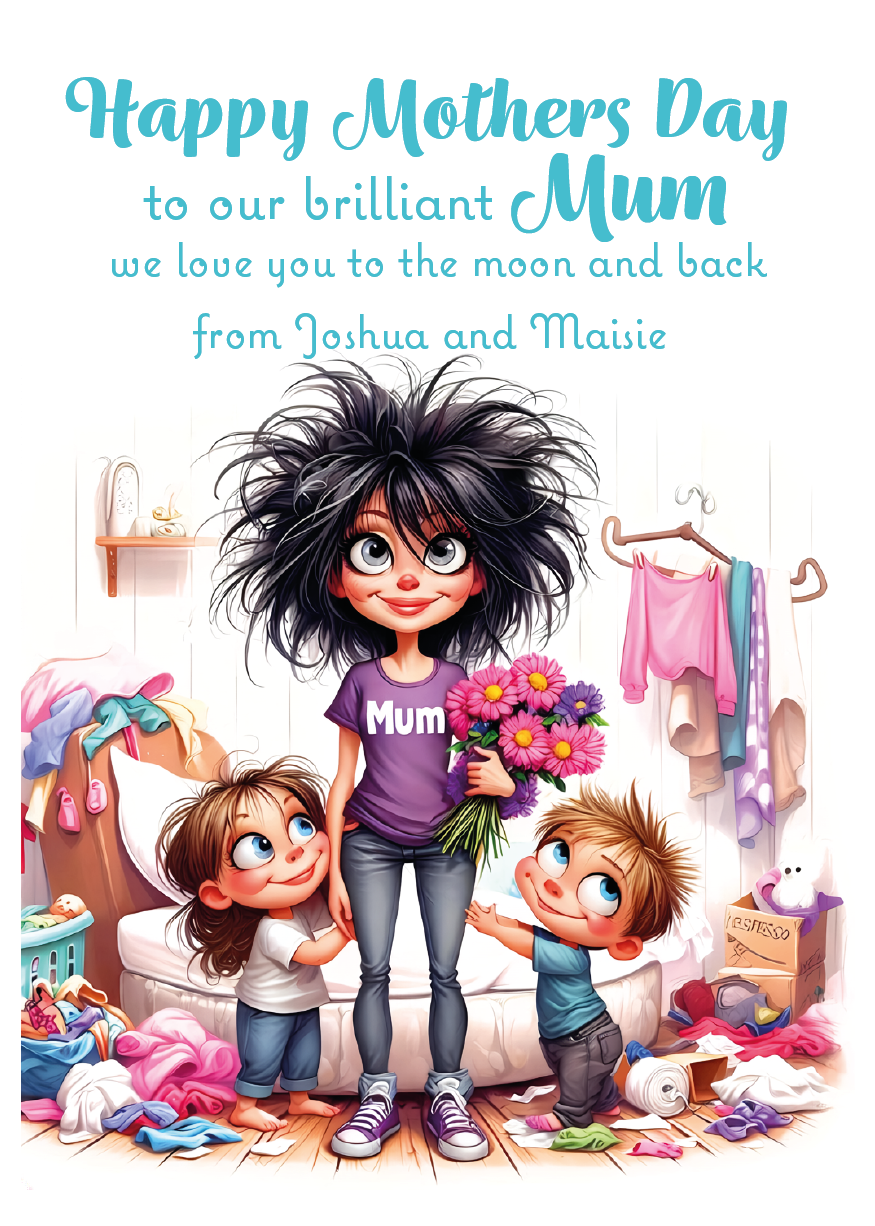 Cartoon illustration of a mother and her two children with text on a white background. Can be Personalised with Child/Children's names. and for Mum, Mummy, Step Mum or Step mummy