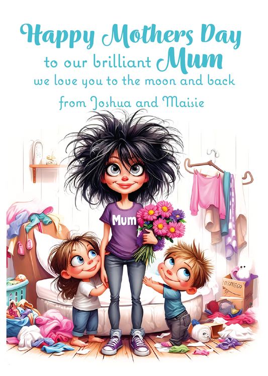 Cartoon illustration of a mother and her two children with text on a white background. Can be Personalised with Child/Children's names. and for Mum, Mummy, Step Mum or Step mummy
