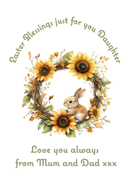 Easter card with a rabbit and sunflowers, featuring text 'Blessings just for you Daughter, Love you always from Mum and Dad xxx' on a white background. Can be personalised for name and relation