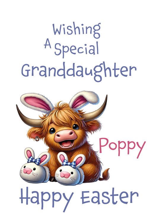 Cartoon highland cow with bunny ears and bunny slippers, wishing a special granddaughter on Easter. Can be personalised for name and relation.