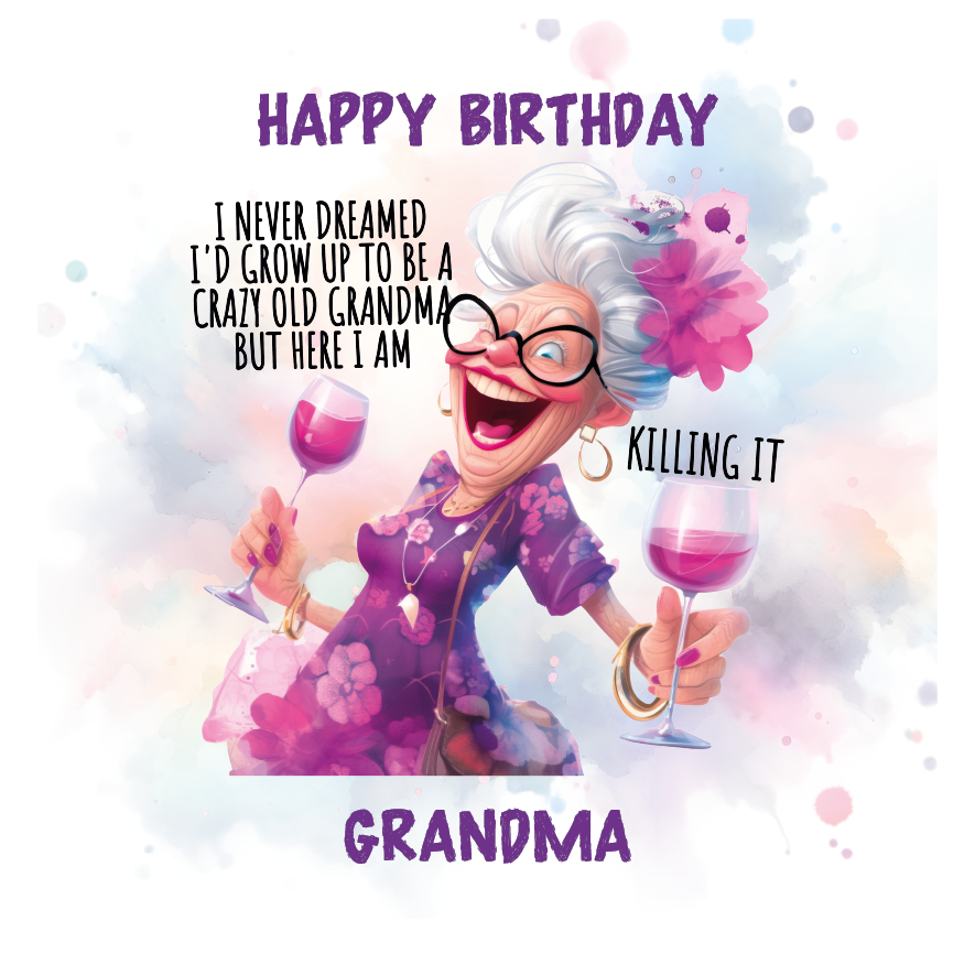 Birthday card with a cartoon grandma holding wine glasses and humorous text on a colorful background.