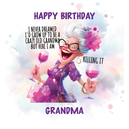 Birthday card with a cartoon grandma holding wine glasses and humorous text on a colorful background.