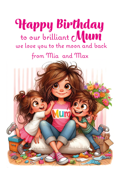 Birthday card for a mother with two children, featuring text and colorful illustration. Can be Personalised for Mum,Mummy, Step Mummy or Step mum