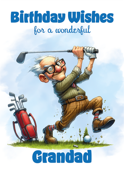 Birthday card with a cartoon grandfather playing golf, text 'Birthday Wishes for a wonderful Grandad'. Can Be personalised for any male relation or a friend