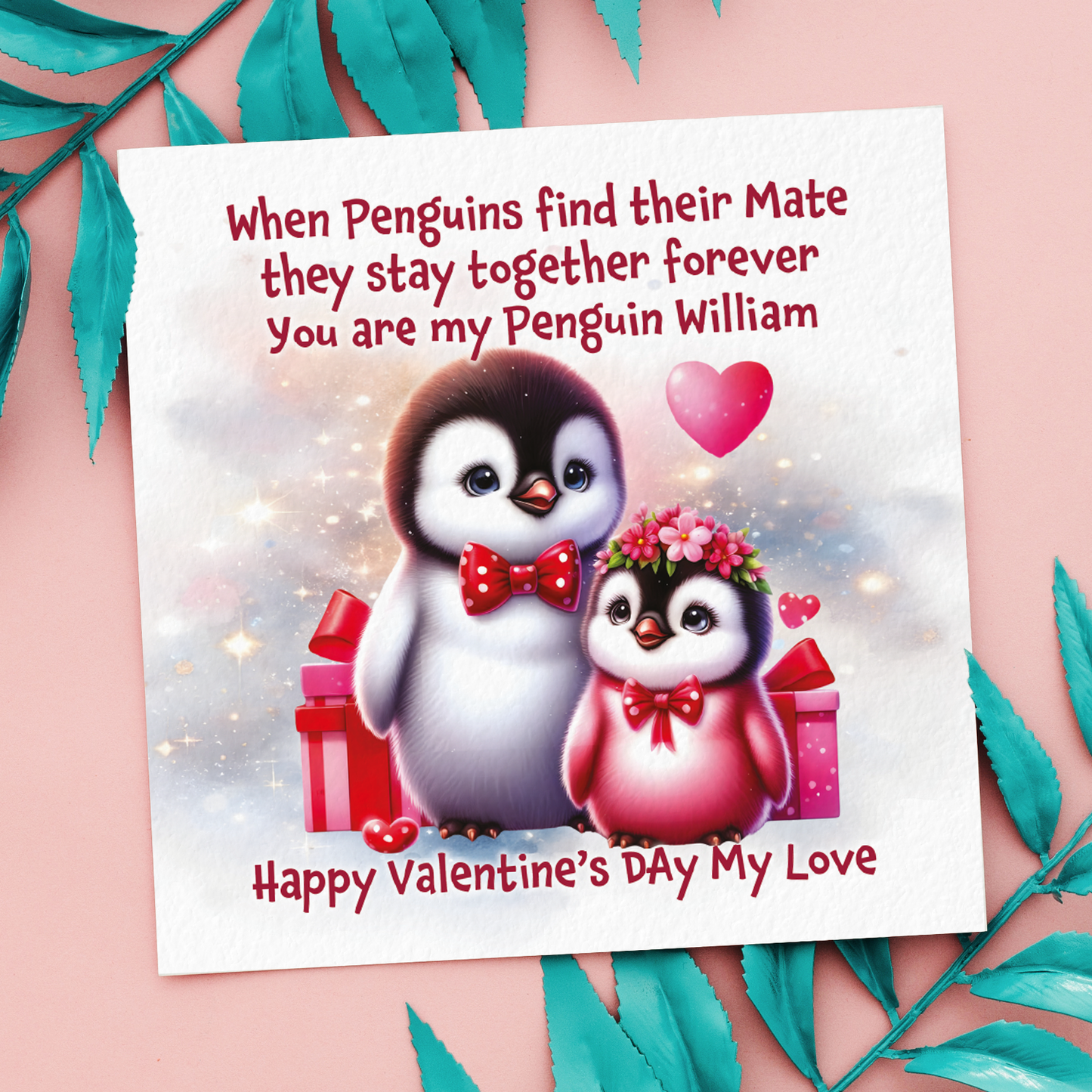 Valentine's Day card with penguins and personalized message on a pink background with green leaves.