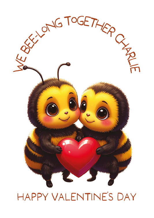 Two cartoon bees holding a heart with 'We bee long together Charlie'  and 'Happy Valentines Day' text on a white background.