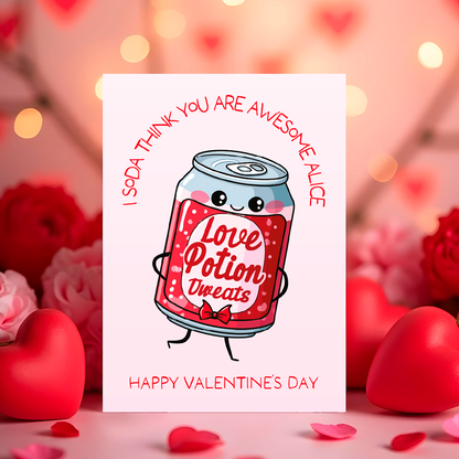 Valentine's Day card with a cartoon love potion can and decorative text  which says 'I soda think you are awesome Alice' and Happy Valentines Day' on a blurred heart-shaped background.