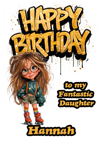 Birthday card with a cartoon Girl on skates  and 'Happy Birthday' text, and personalised with name and relation. placed on a festive background with balloons and a gift.