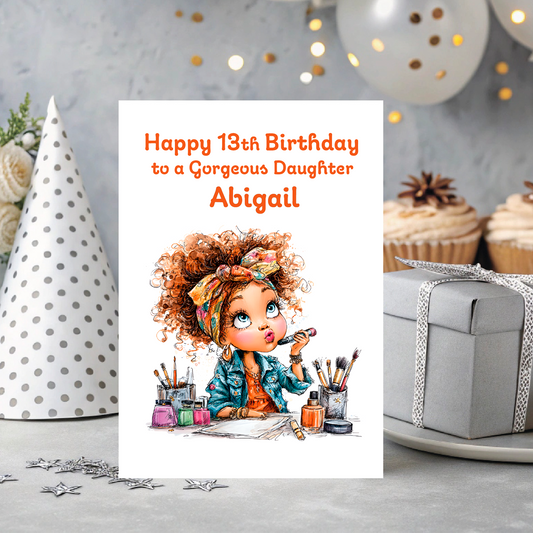 Birthday card with illustration of a girl with curly hair and makeup supplies, text 'Happy 13th Birthday to a Gorgeous Daughter Abigail'. personalised with age relation and name.