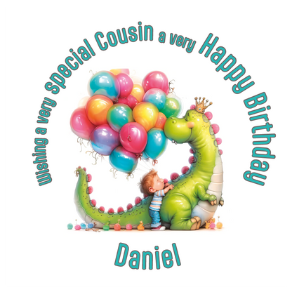Birthday card with a cartoon dinosaur and child holding balloons, text 'Wishing a very special cousin a very Happy Birthday Daniel'. Personalised with name and relation.