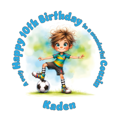 Cartoon boy playing soccer with 'Happy 10th Birthday to a wonderful Cousin Kaden' text. Personalised  for name age and relation.