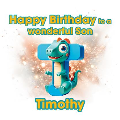 Birthday Card with a Dinosaur letter T for Timothy  and birthday wishes personalised  for name, age and relation