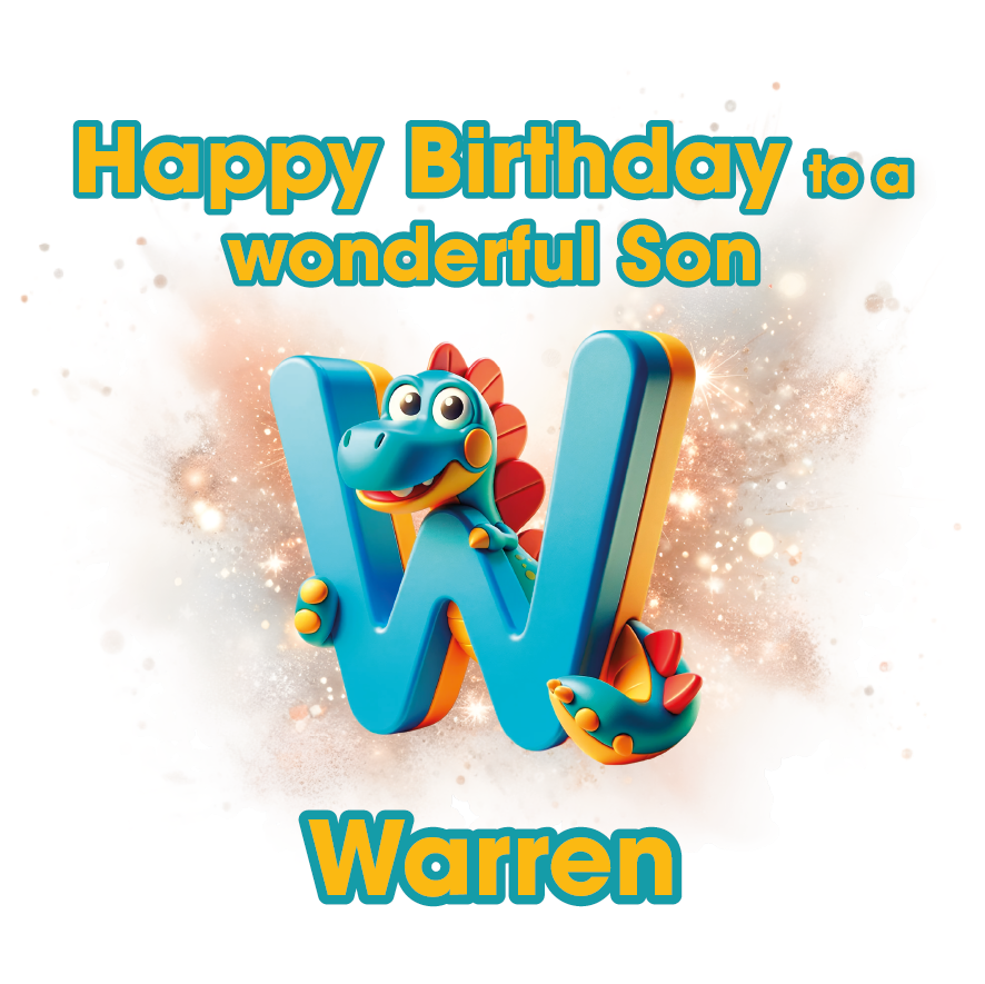Birthday card with a dinosaur-themed letter 'W' and text 'Happy Birthday to a wonderful Son Warren' on a light background. Can be personalised for name, age and relation