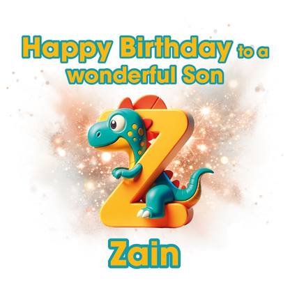 Birthday card with a dinosaur-themed letter 'Z' and text 'Happy Birthday to a wonderful Son Zain' on a light background. Can be personalised for name, age and relation
