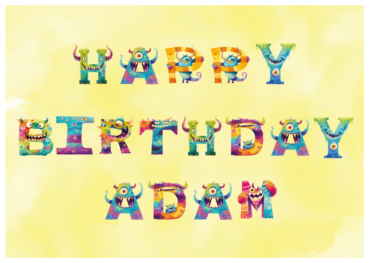 Birthday card with Monster letters which spells out 'Happy Birthday (Name). can be personalised for any name 