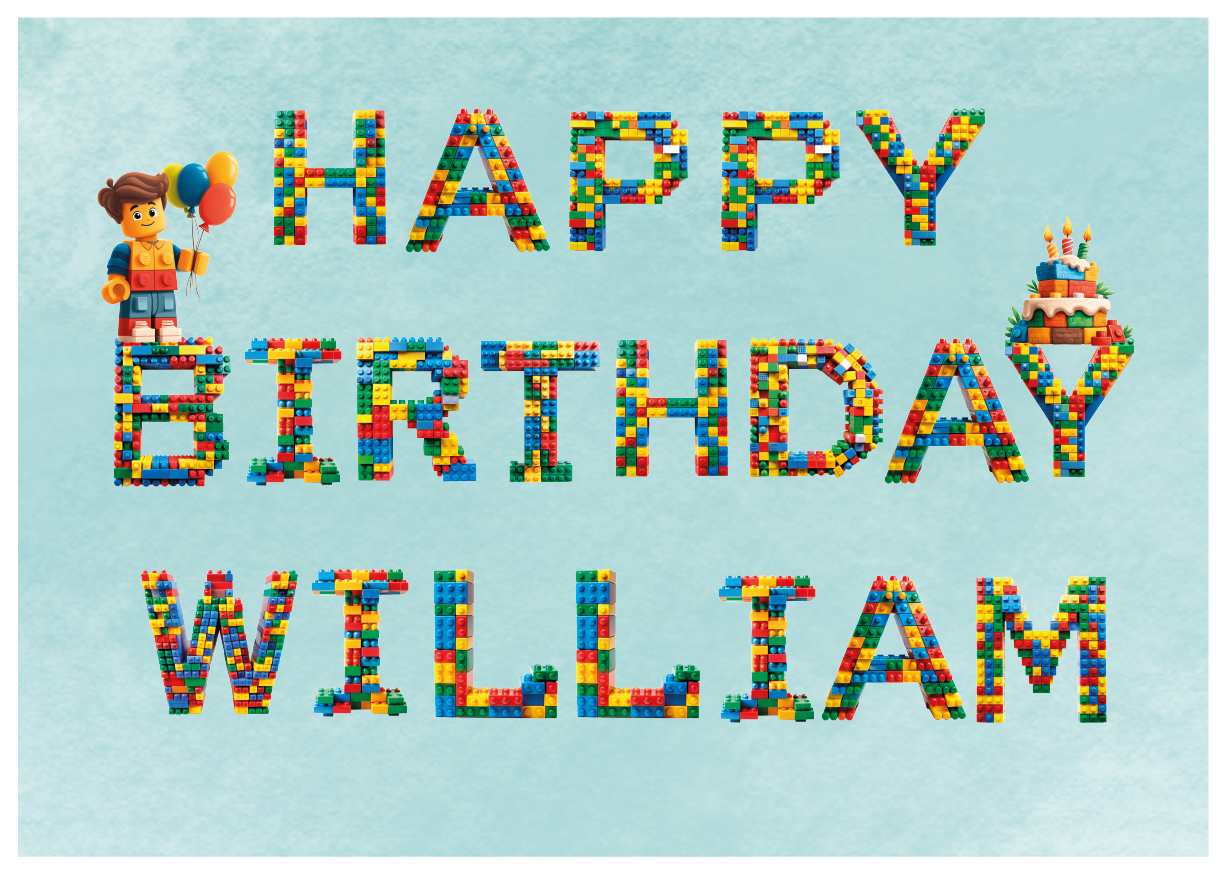 Birthday Card  with Leggo letters that spell out  'Happy Birthday (Name)  with a lego character and birthday cake. Can be personalised for any name 