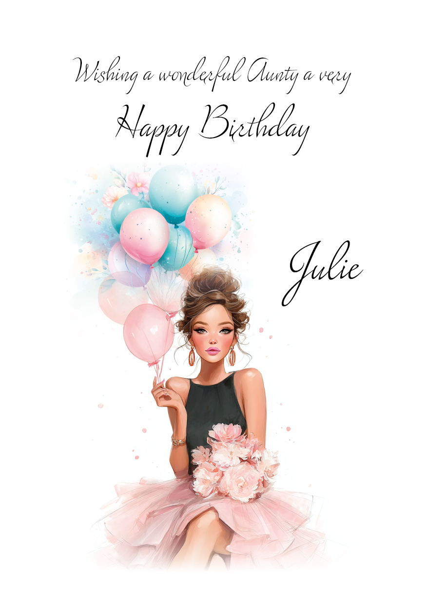 Birthday card with a girl holding balloons and flowers, personalised for ' Aunty Julie'. Personalised with name and relation.