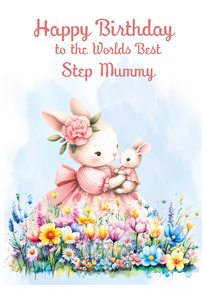 Greeting card with a cartoon bunny in a pink dress holding a baby bunny, surrounded by flowers, with 'Happy Birthday to the Worlds Best Step Mummy' text.