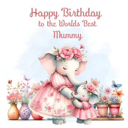 Cartoon elephants in pink dresses with flowers and text 'Happy Birthday to the Worlds Best Mummy' on a light blue background.