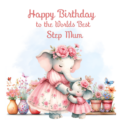 Birthday card with two elephants in pink dresses surrounded by flowers and plants, with text 'Happy Birthday to the Worlds Best Step Mum'.