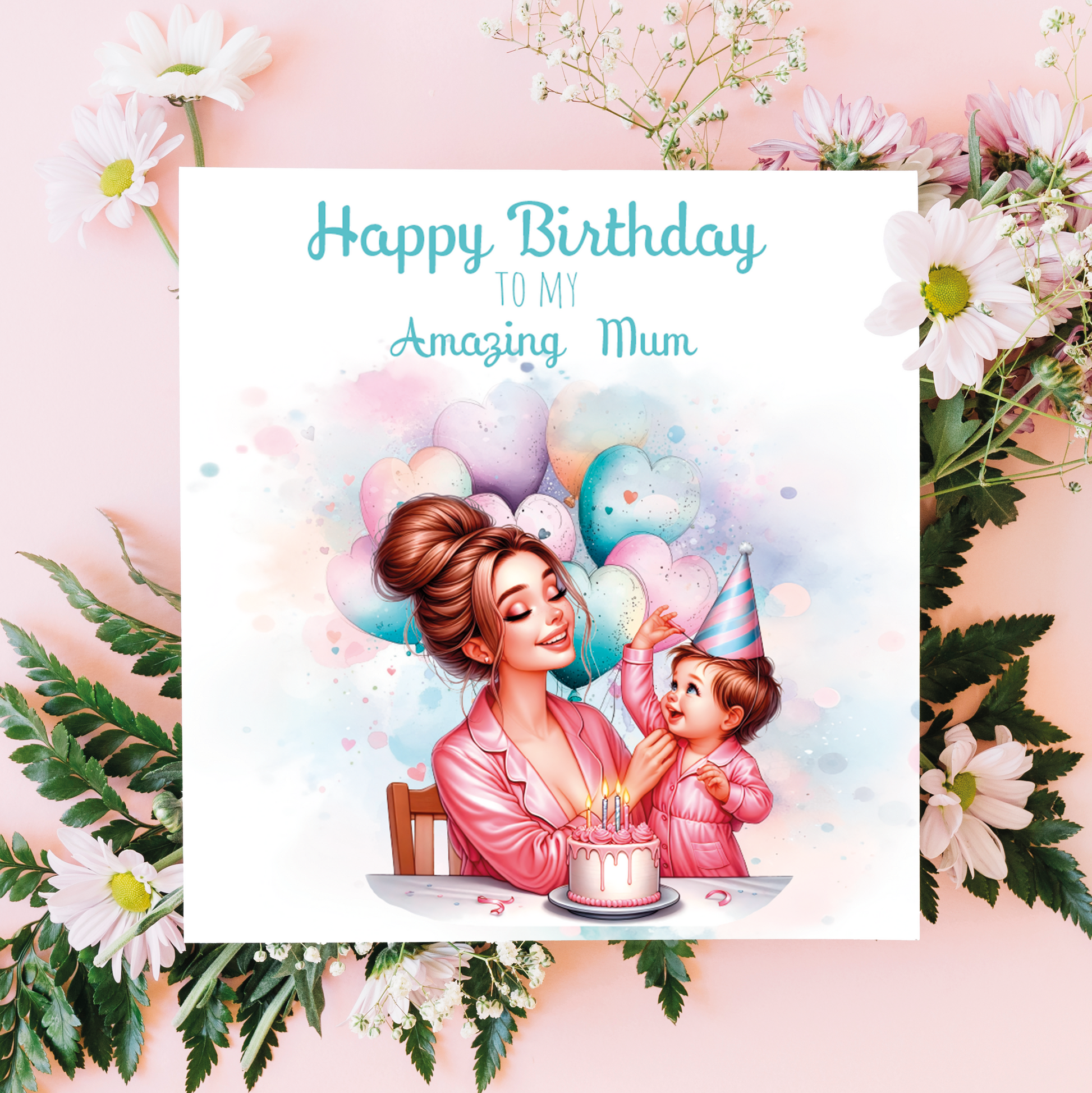 A birthday card with an illustration of a mom and baby with a birthday cake and  surrounded by  balloons  with birthday wishes for an amazing  mum. can be personalised for mum, mummy step mum or step mummy