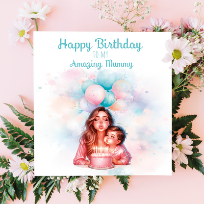 A birthday card with an illustration of a mom and son blowing out the candles on a birthday cake and surrounded by  balloons  with birthday wishes for an amazing mummy. can be personalised for mum, mummy step mum or step mummy
