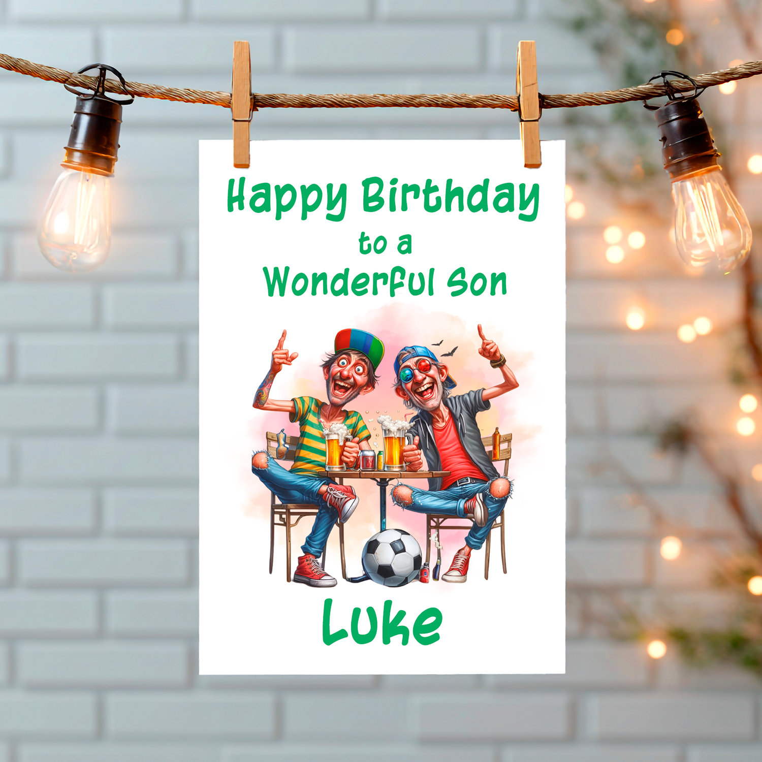 Birthday card for a wonderful son with cartoon characters sat enjoying a pint , a football under the table  and text on a white background. Can be personalised for name and relation.