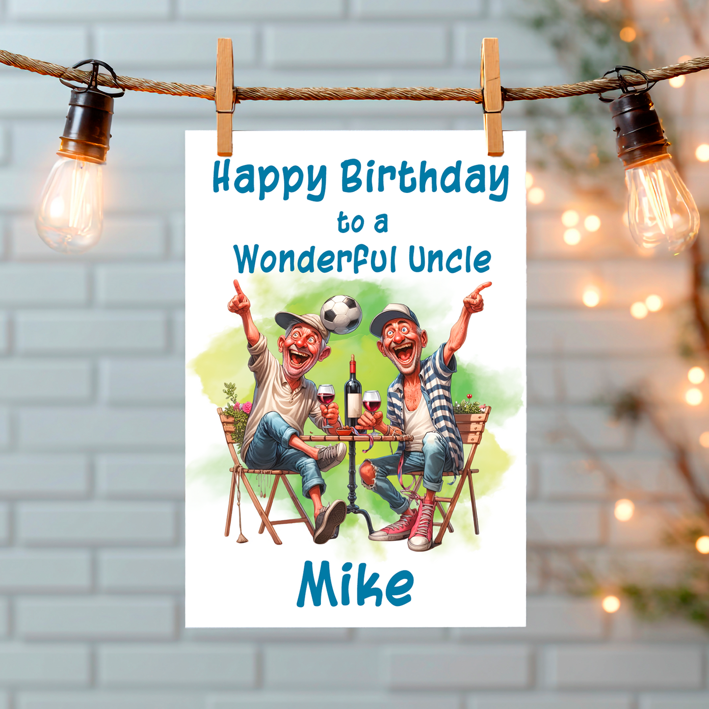 Birthday card for an uncle with cartoon characters sat enjoying a drink and a football bouncing of one of their heads. and personalised  name on a decorative background. Can be personalised for name and relation.