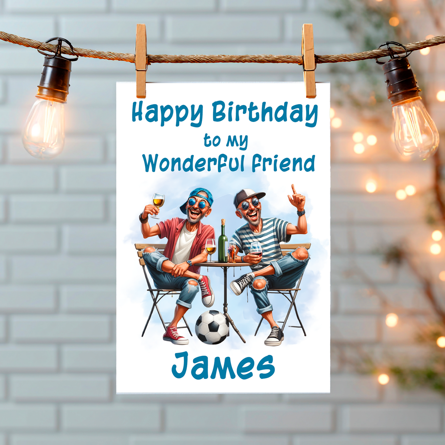 Birthday card with two friends at a table, both  holding a drink and a football under the table , with 'Happy Birthday to my Wonderful Friend James' text. Can be personalised for name and relation.