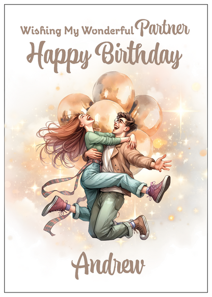 A Birthday Card with a romantic illustration of a couple hugging in mid air surrounded by balloons and light with a personalised birthday message for you loved one. Can be personalised with name and relationship